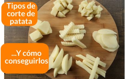 Cómo Cortar Patatas - Tipos De Cortes, Trucos E Inventos